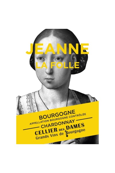 Cellier des Dames - Bourgogne Chardonnay "Jeanne La Folle"